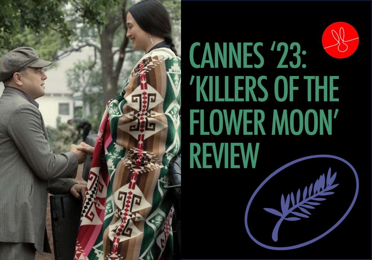 Killers of the Flower Moon Review Cannes